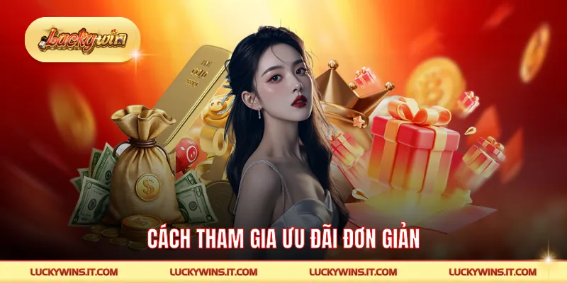 Cách tham gia ưu đãi đơn giản