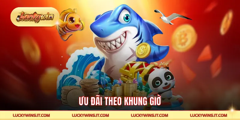 Ưu đãi theo khung giờ